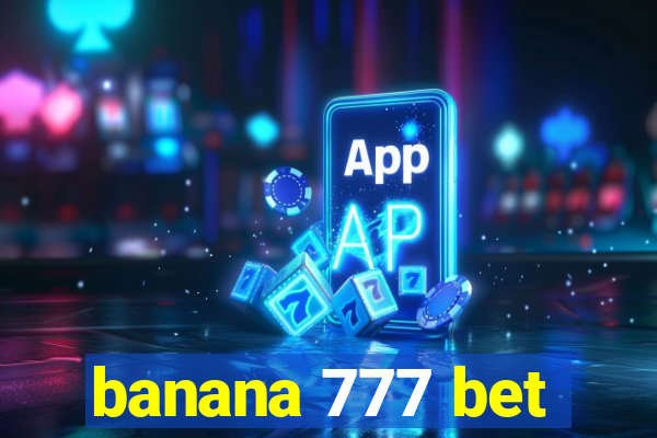 banana 777 bet